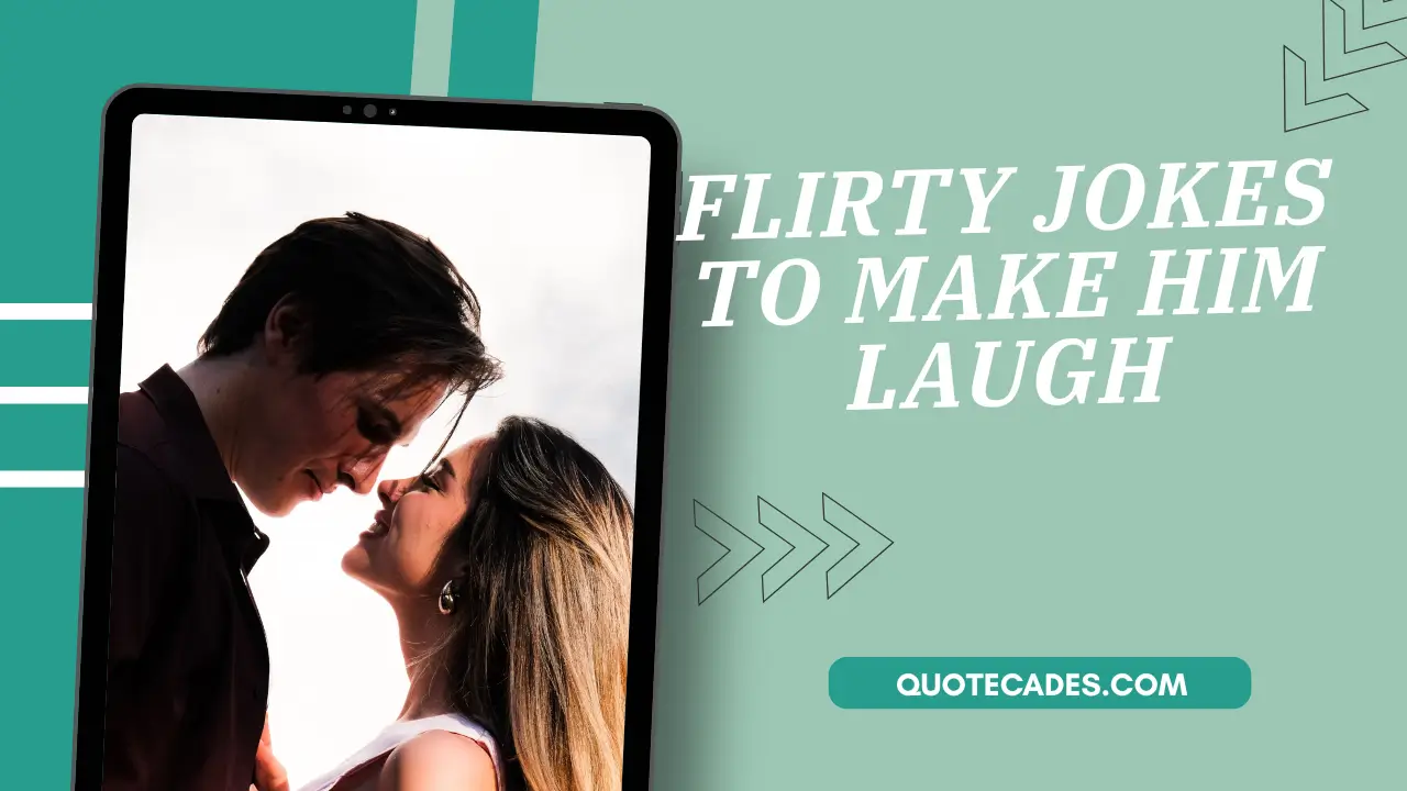 Flirty Jokes to Make Him Laugh