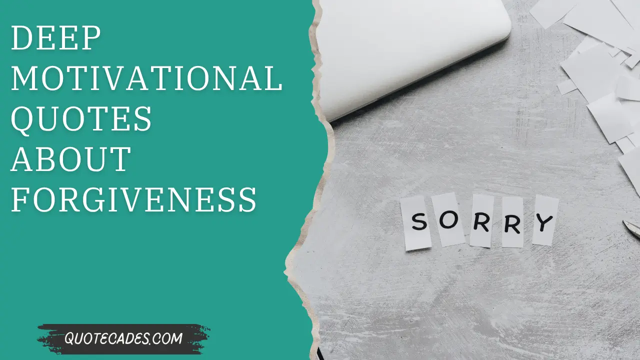 Deep Motivational Quotes About Forgiveness
