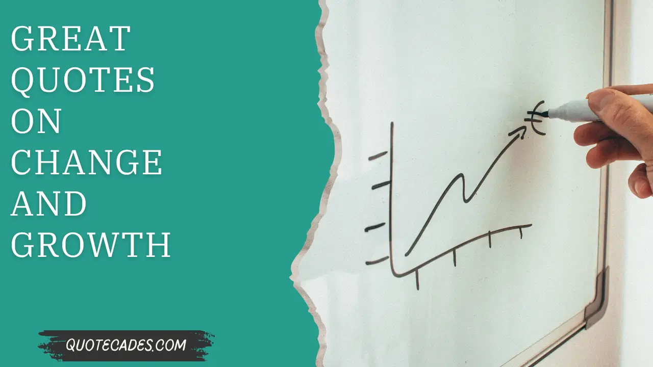 Great Quotes on Change and Growth