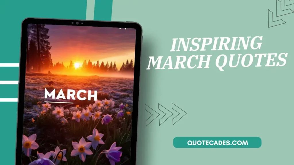 Inspiring March Quotes