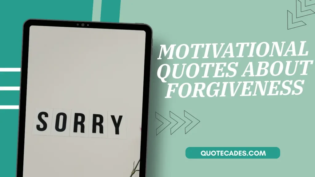Motivational Quotes About Forgiveness