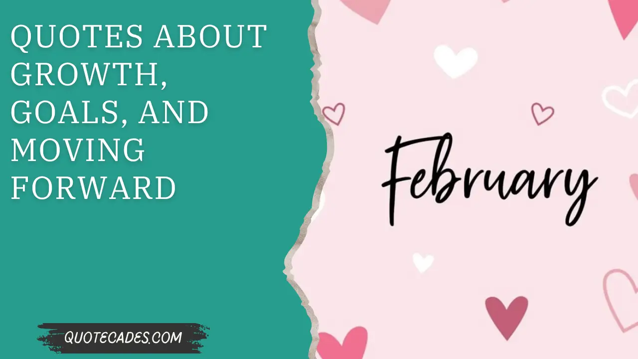 Quotes About Growth, Goals, and Moving Forward