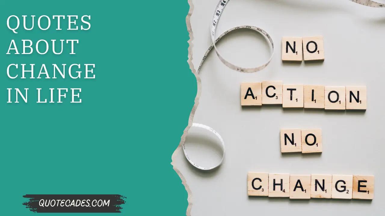 Quotes About Change in Life