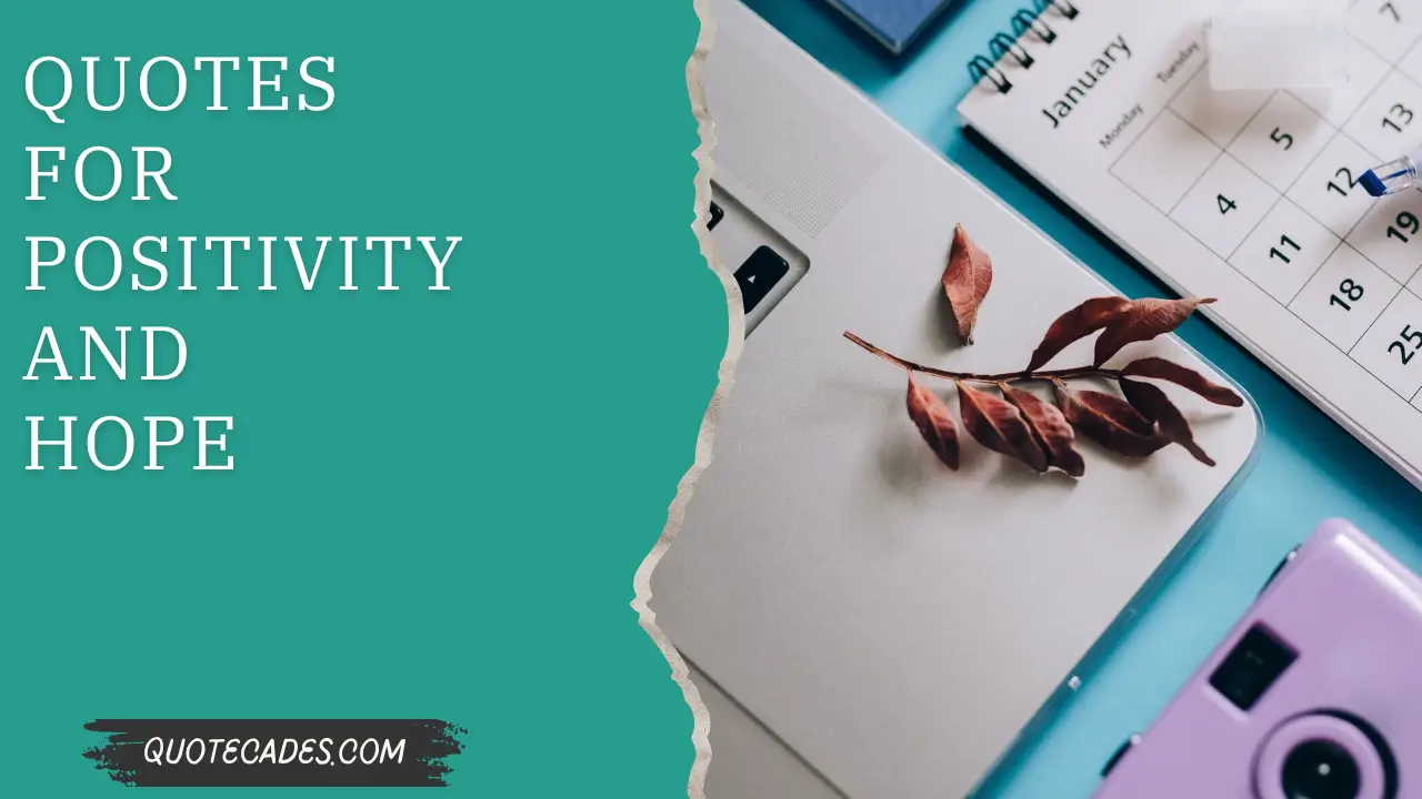 Quotes for Positivity and Hope