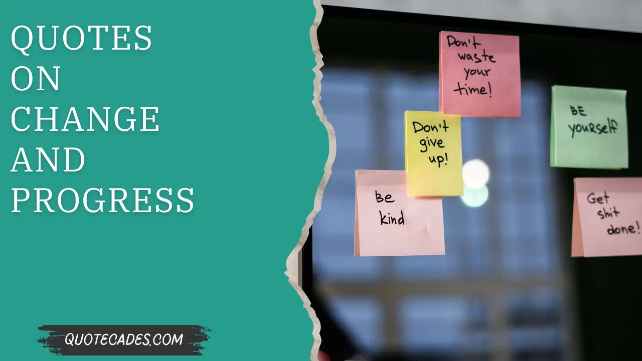 Quotes on Change and Progress