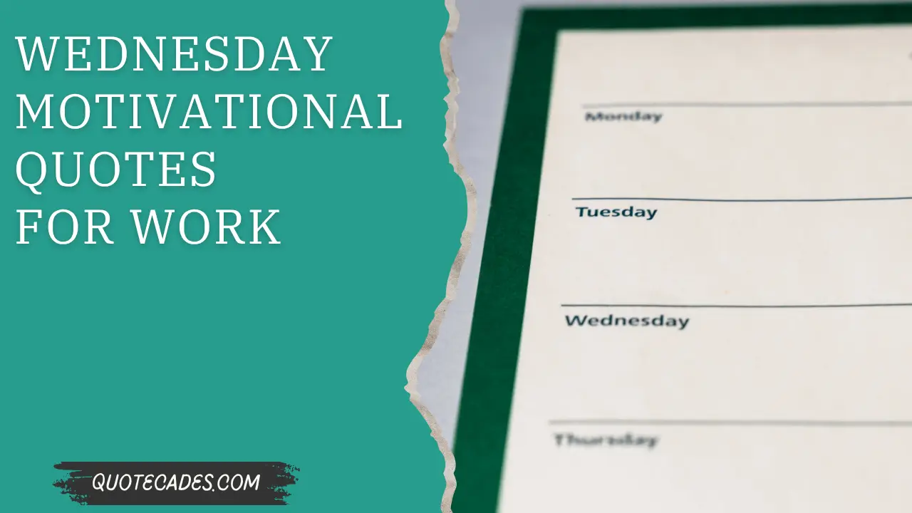 Wednesday Inspirational Quotes For Work 