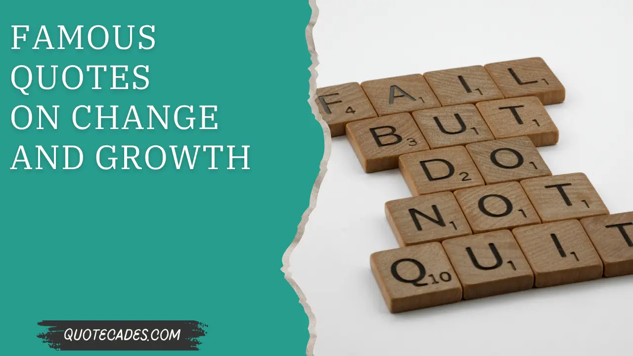  Famous Quotes on Change and Growth