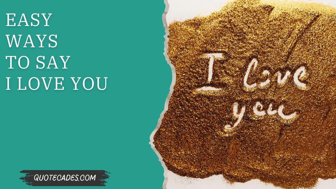 Easy Ways to Say I Love You