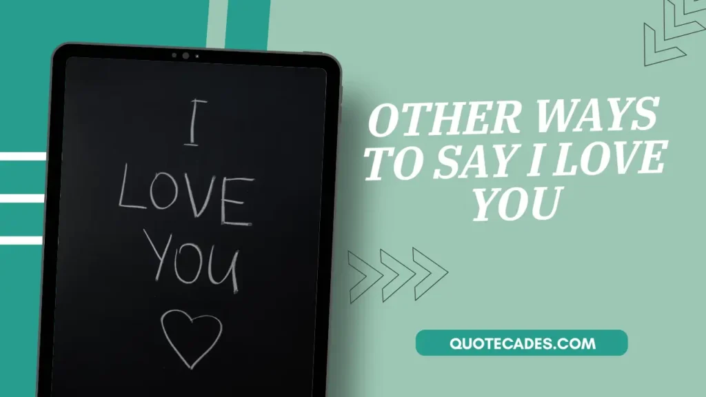 Other Ways To Say I Love You