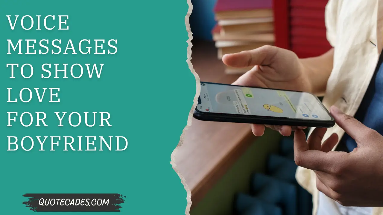 Voice Messages To Show Love for Your Boyfriend 1