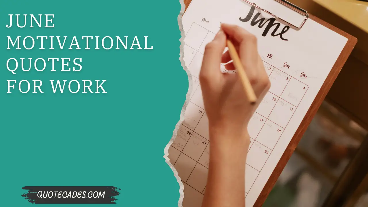 June Motivational Quotes for Work