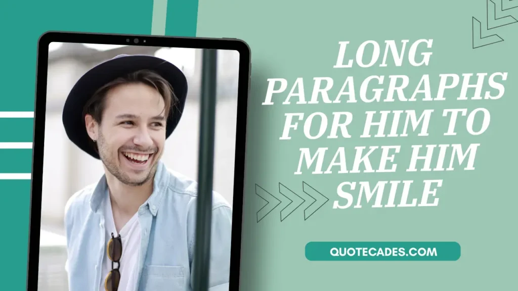 Long Paragraphs for Him to Make Him Smile