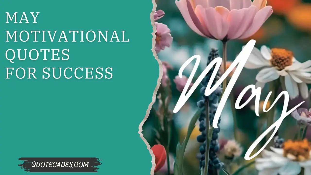 May Motivational Quotes For Success