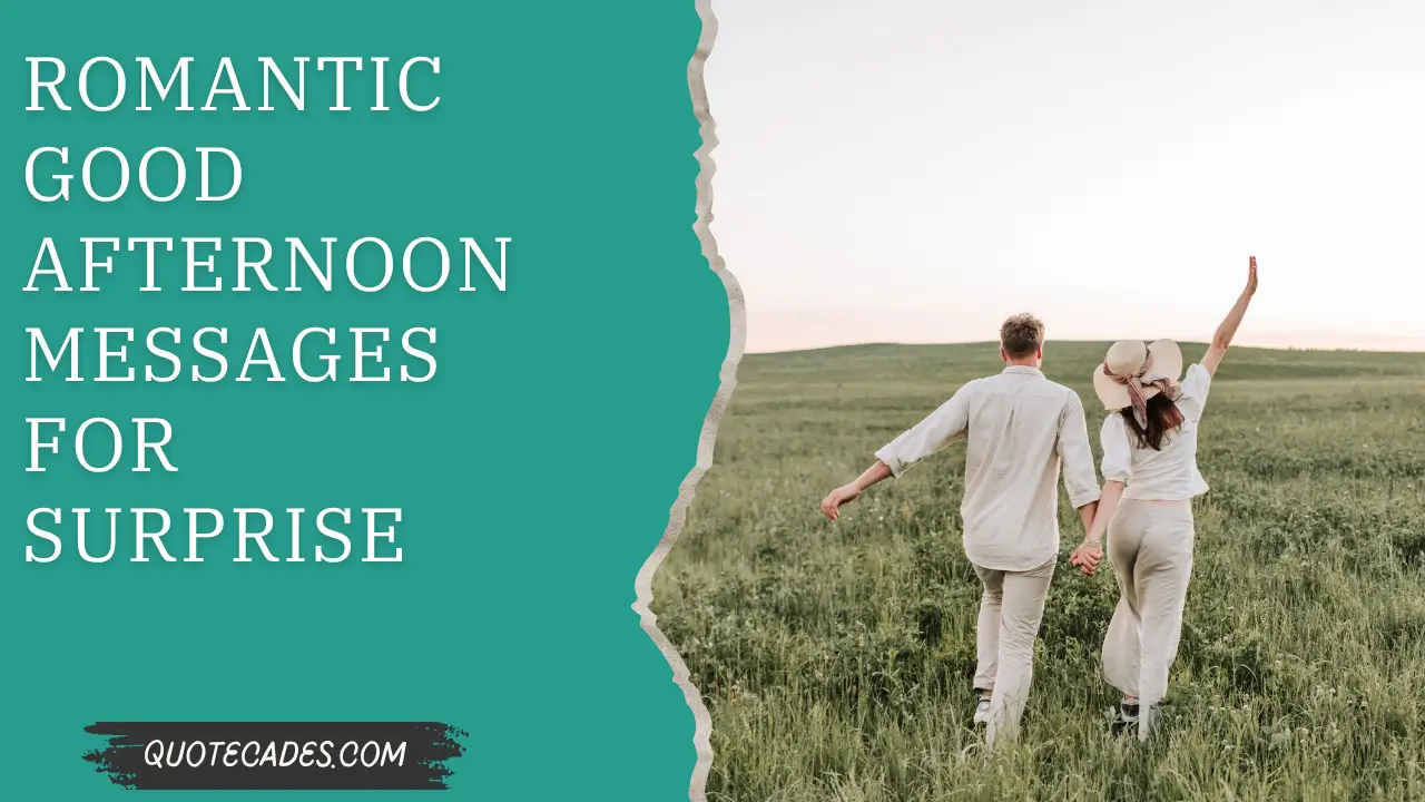 Romantic Good Afternoon Messages for Surprise