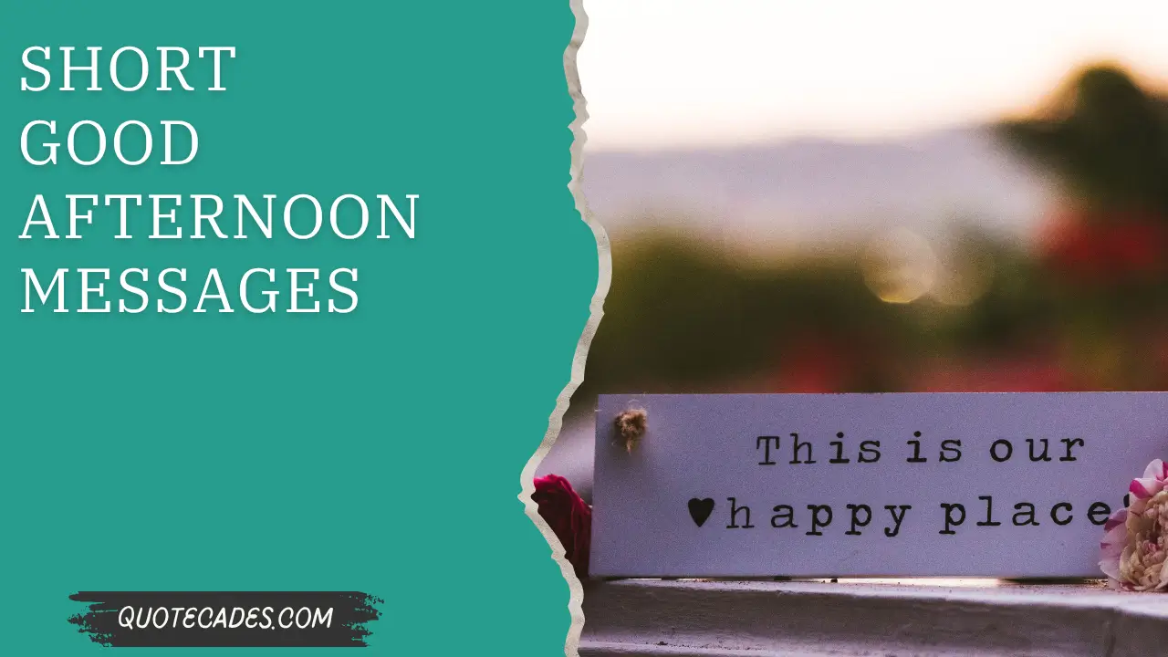 Short Good Afternoon Messages