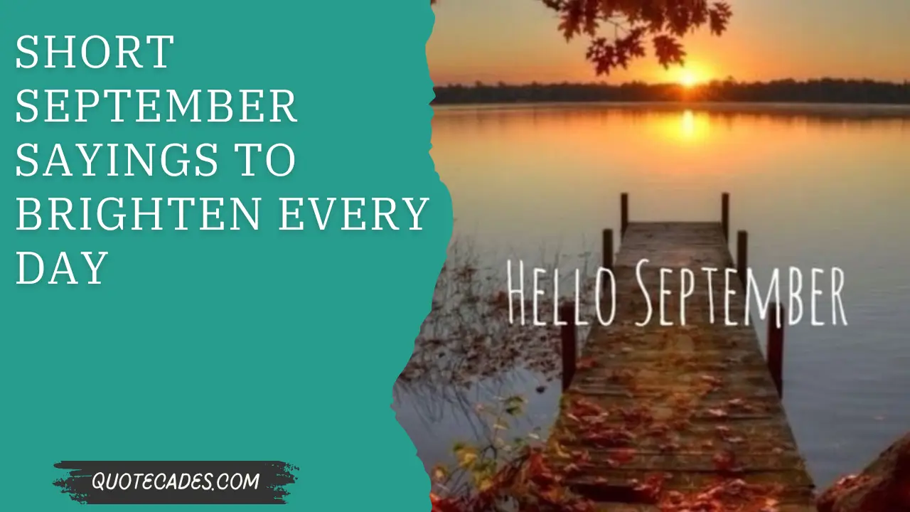 Short September Sayings to Brighten Every Day