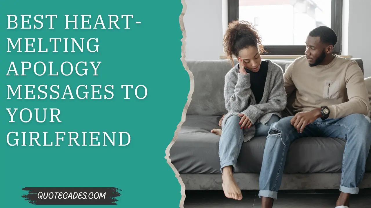 Best Heart-Melting Apology Messages to Your Girlfriend