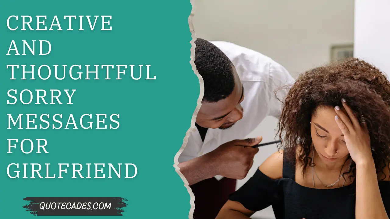 Creative and Thoughtful Sorry Messages for Girlfriend