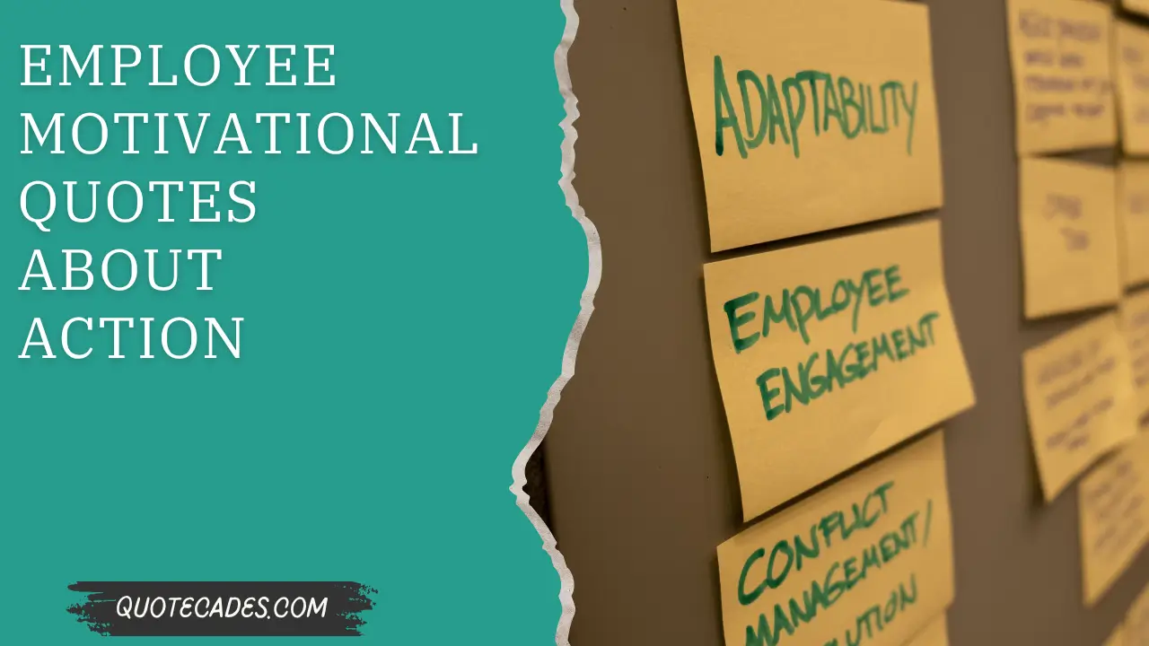 Employee Motivational Quotes about Action