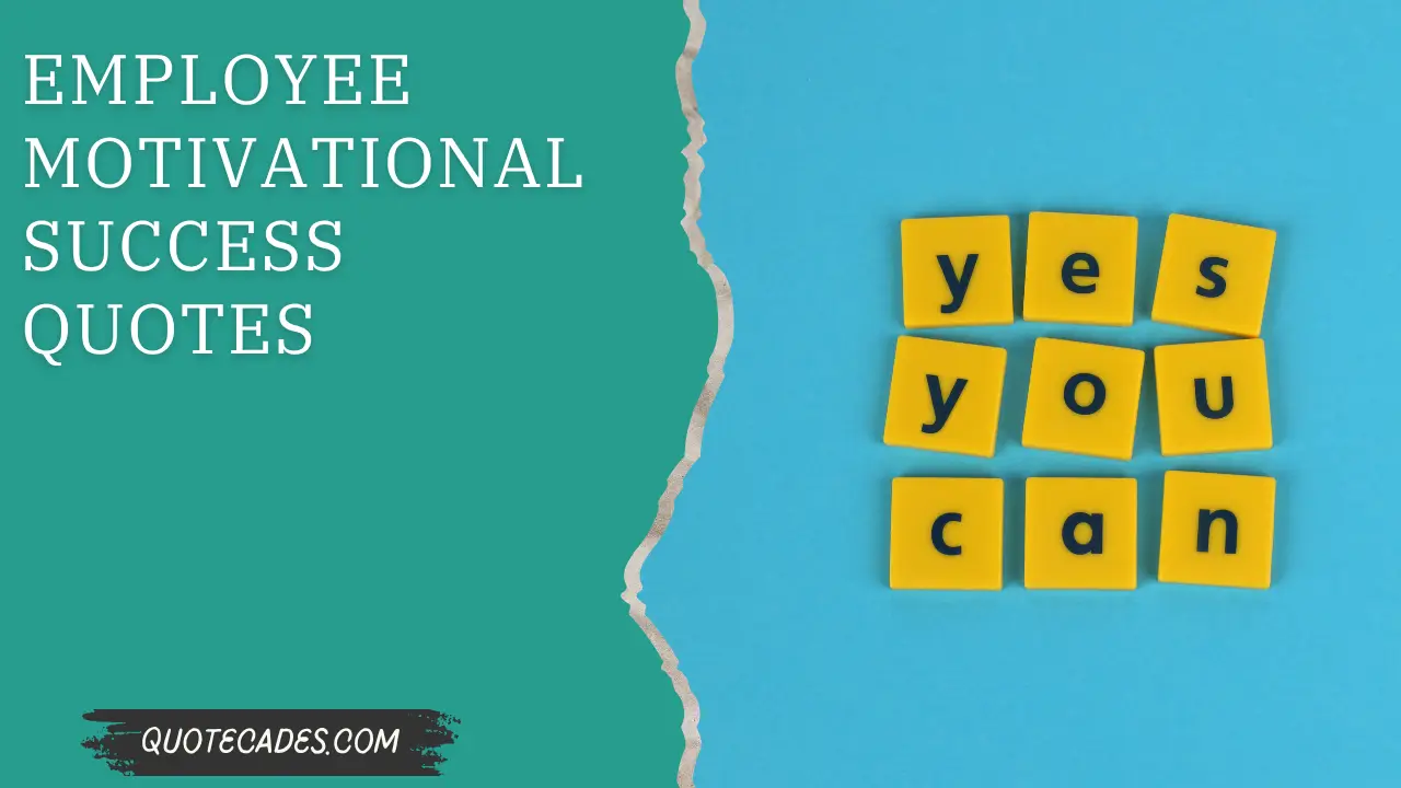 Employee Motivational Success Quotes
