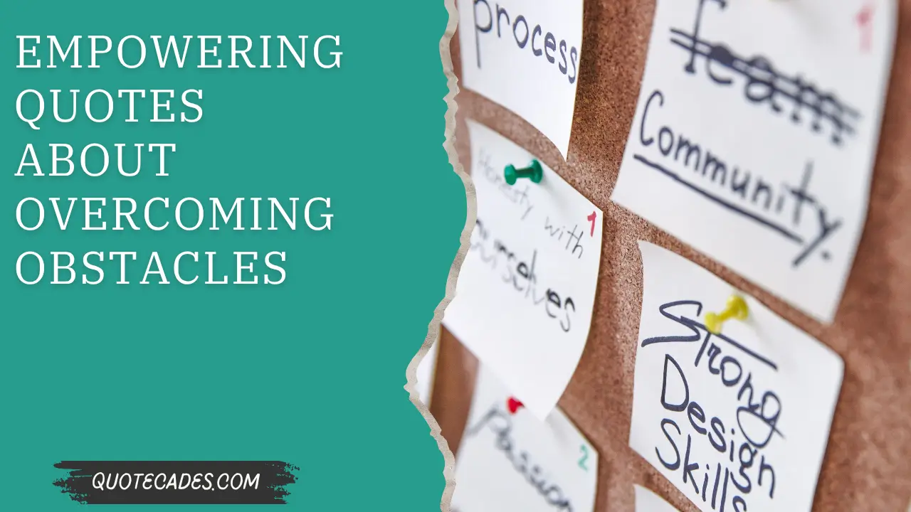 Empowering Quotes About Overcoming Obstacles