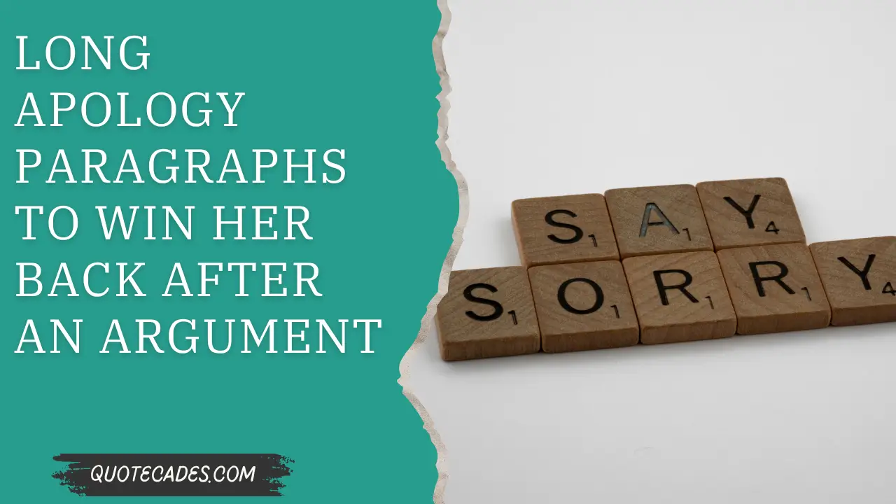 Long Apology Paragraphs to Win Her Back After an Argument