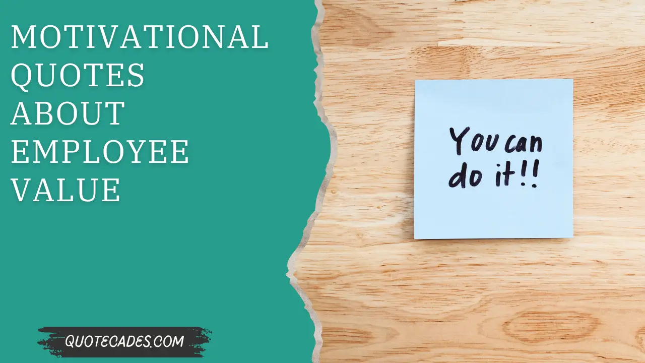 Motivational Quotes about Employee Value