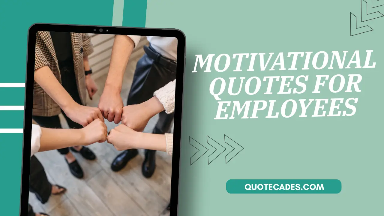 Motivational Quotes for Employees: What Your Team Needs
