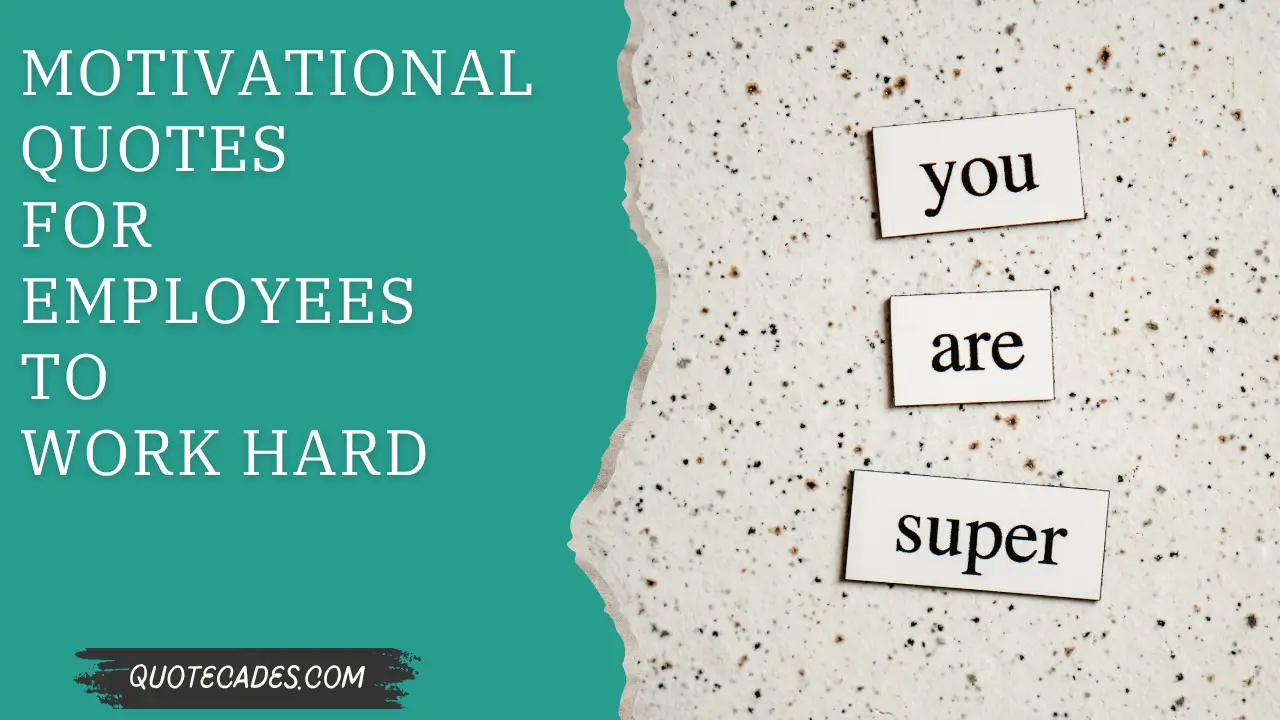 Motivational Quotes for Employees To Work Hard