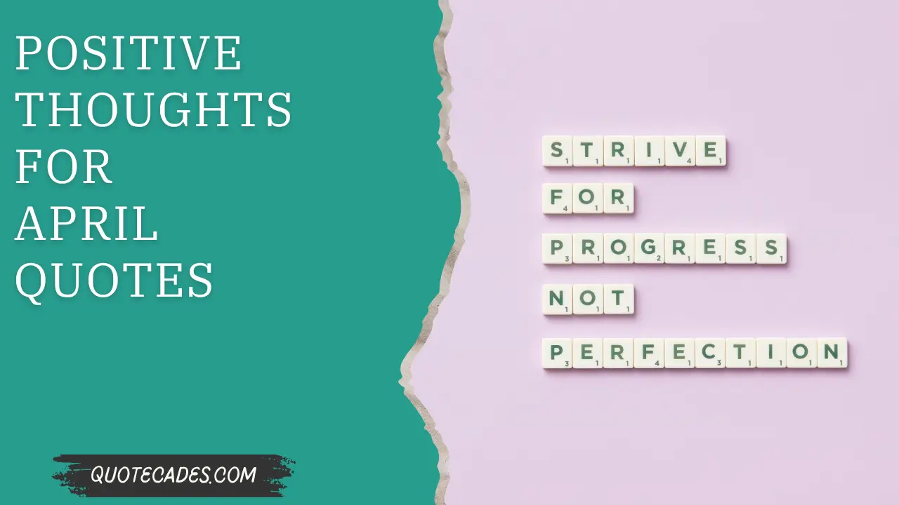 Positive Thoughts For April Quotes