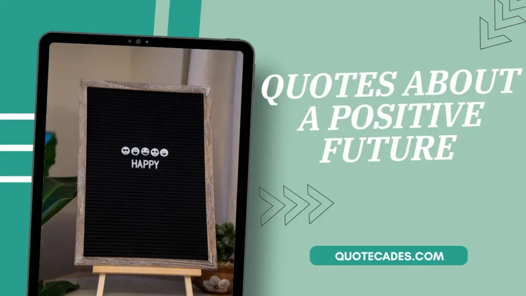 quotes about a positive future