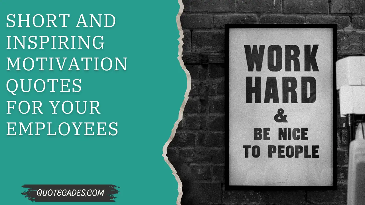 Short and Inspiring Motivation Quotes for Your Employees