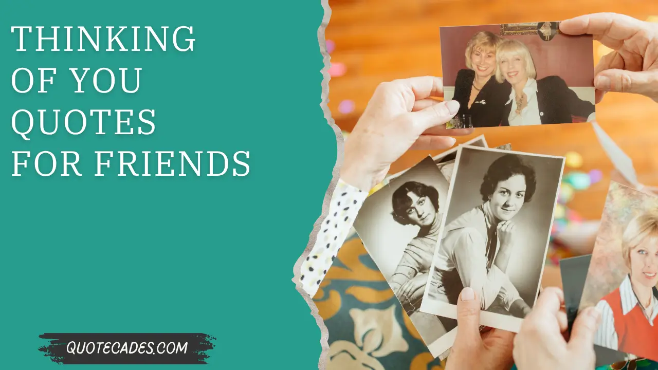Thinking of You Quotes for Friends