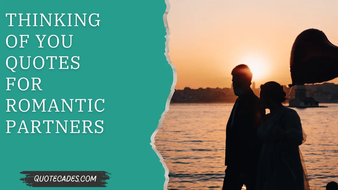 Thinking of You Quotes for Romantic Partners